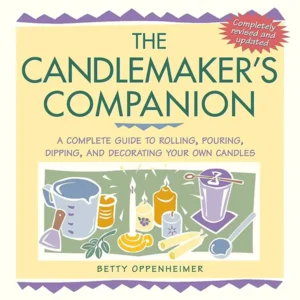 The Candlemaker’s Companion | A Complete Guide to Rolling, Pouring, Dipping & Decorating